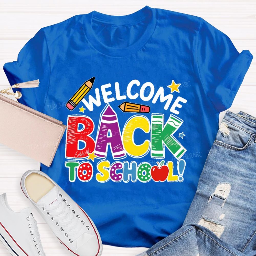 Welcome Back To School Crayon  Teacher T-shirt