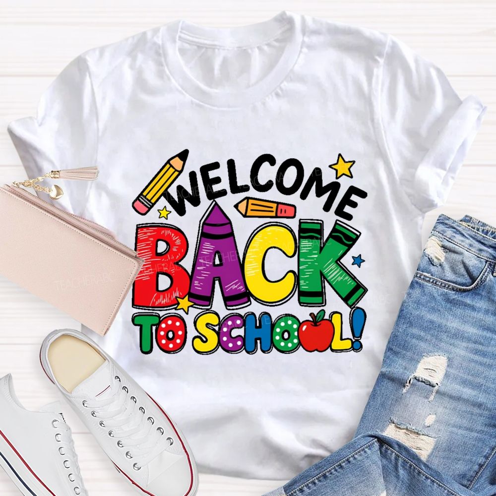 Welcome Back To School Crayon  Teacher T-shirt