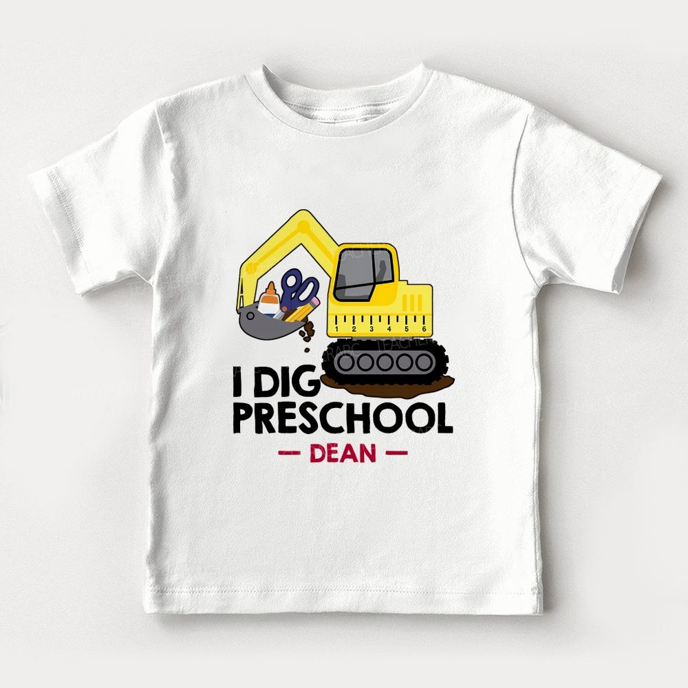Personalized Name And Grade I Dig Preschool Ready To Dig Into Learning Toddler T-shirts