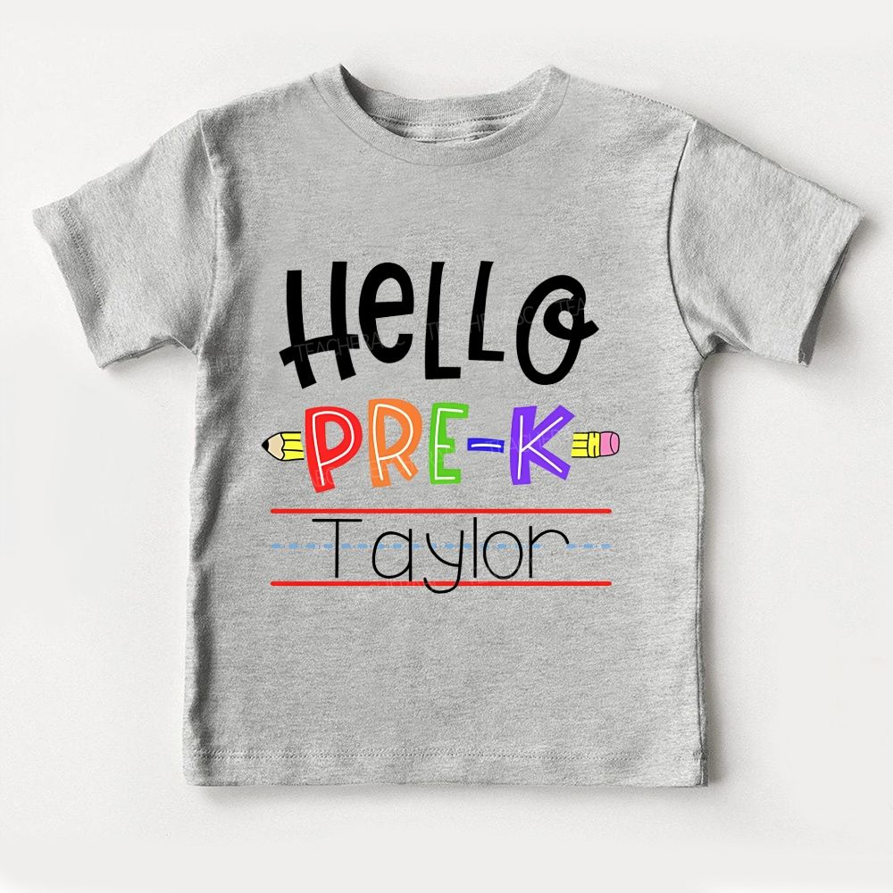 Personalized Name And Grade Hello Pre-K And Learn Pre-K Toddler T-shirts