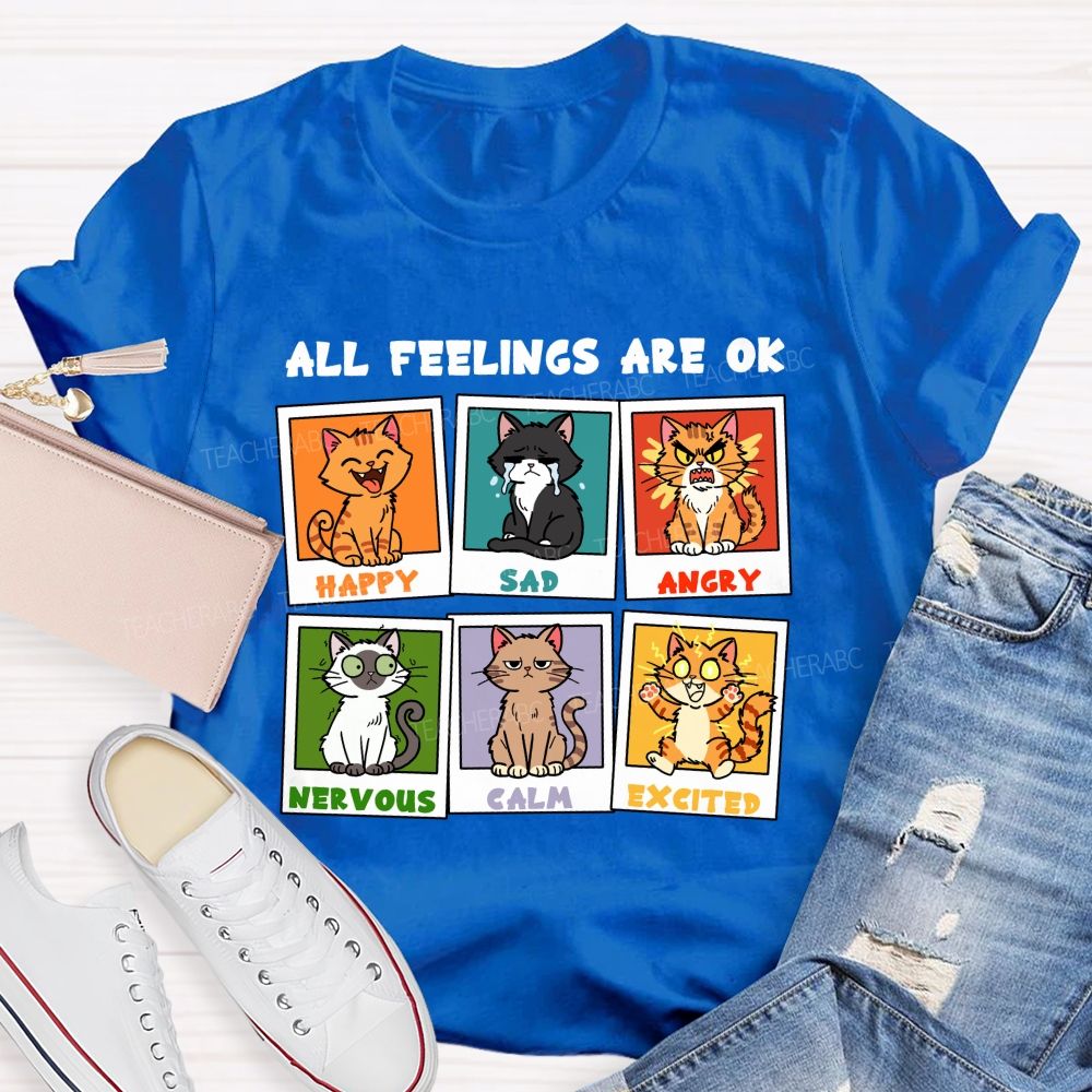 All Feelings Are Ok A Cat'S Various Moods Teacher T-Shirt