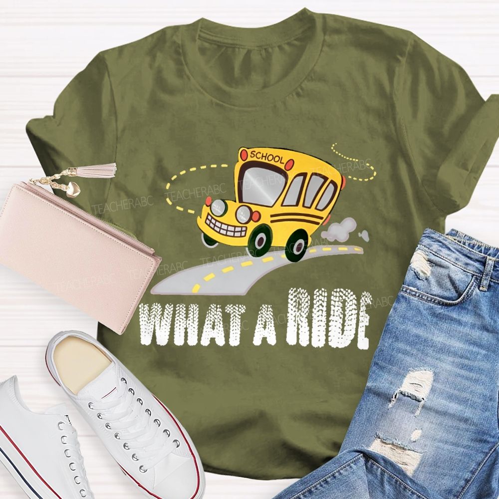 What A Ride  Teacher T-shirt