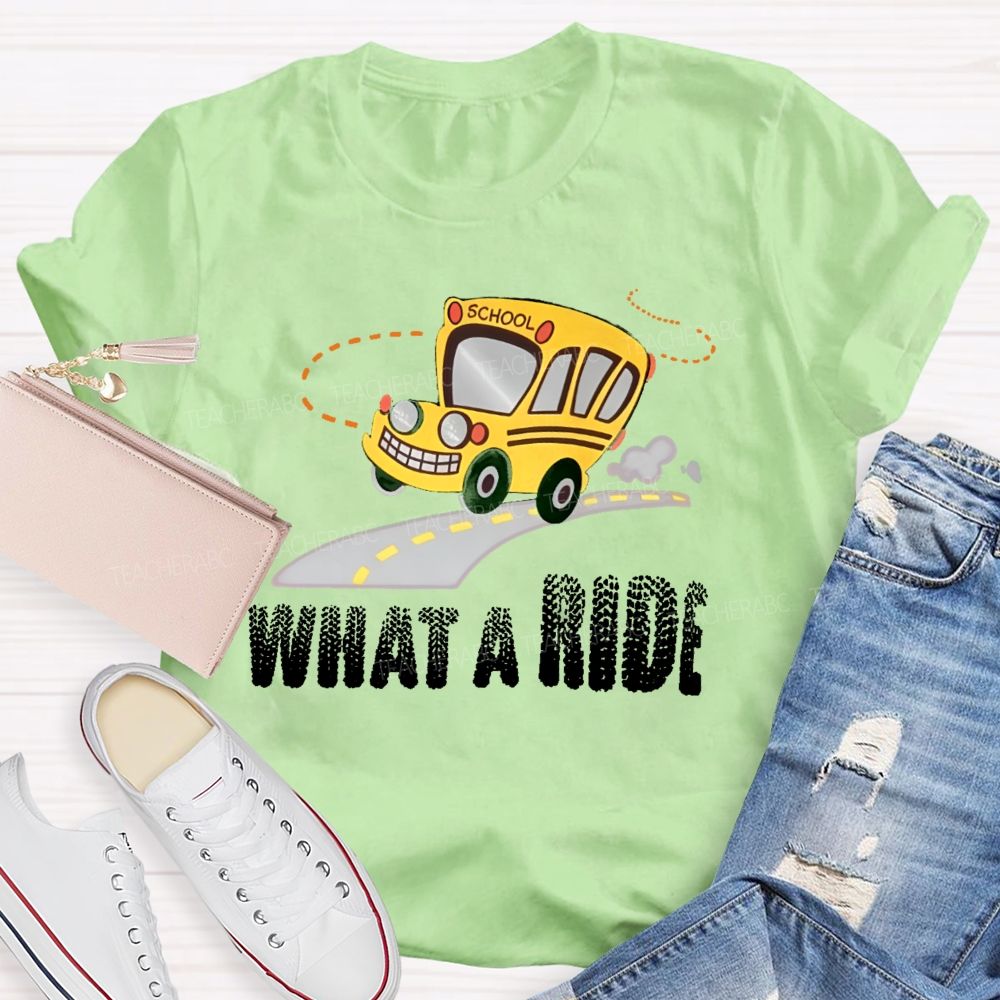 What A Ride  Teacher T-shirt