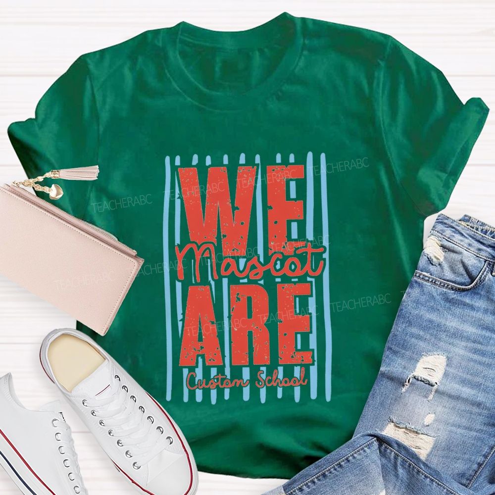Personalized Mascot And School Name We Are A Team Teacher T-Shirt