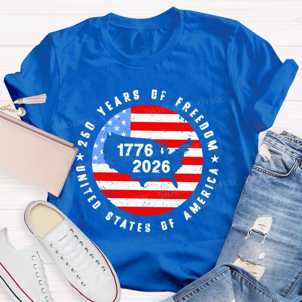 250 Years Of Freedom United States Of America  Flag  Teacher T-shirt