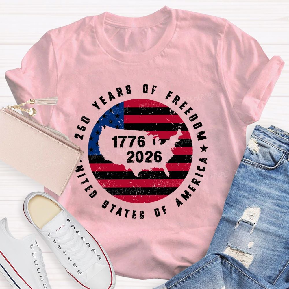 250 Years Of Freedom United States Of America  Flag  Teacher T-shirt
