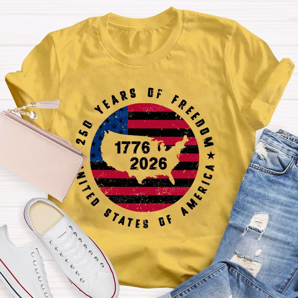 250 Years Of Freedom United States Of America  Flag  Teacher T-shirt