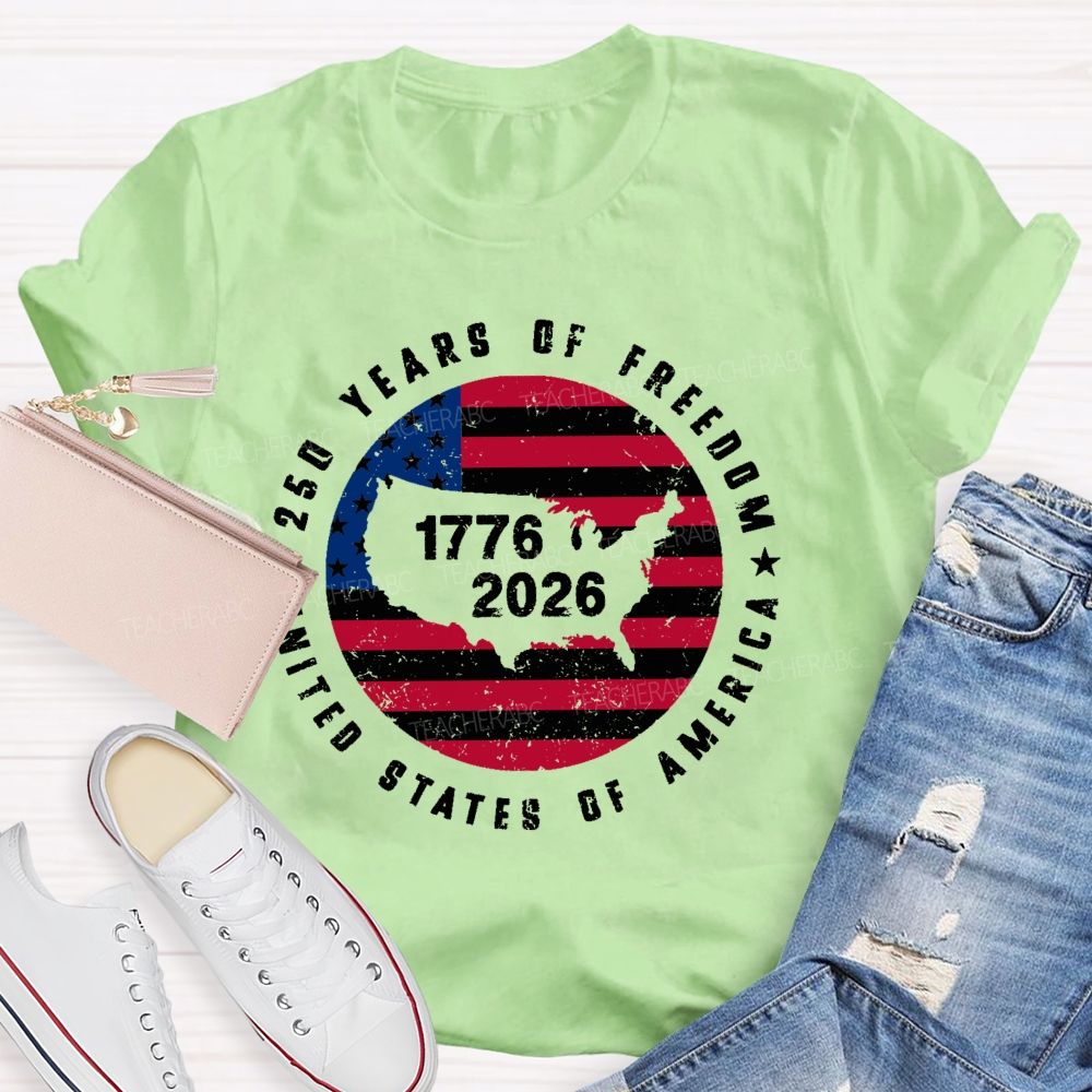250 Years Of Freedom United States Of America  Flag  Teacher T-shirt