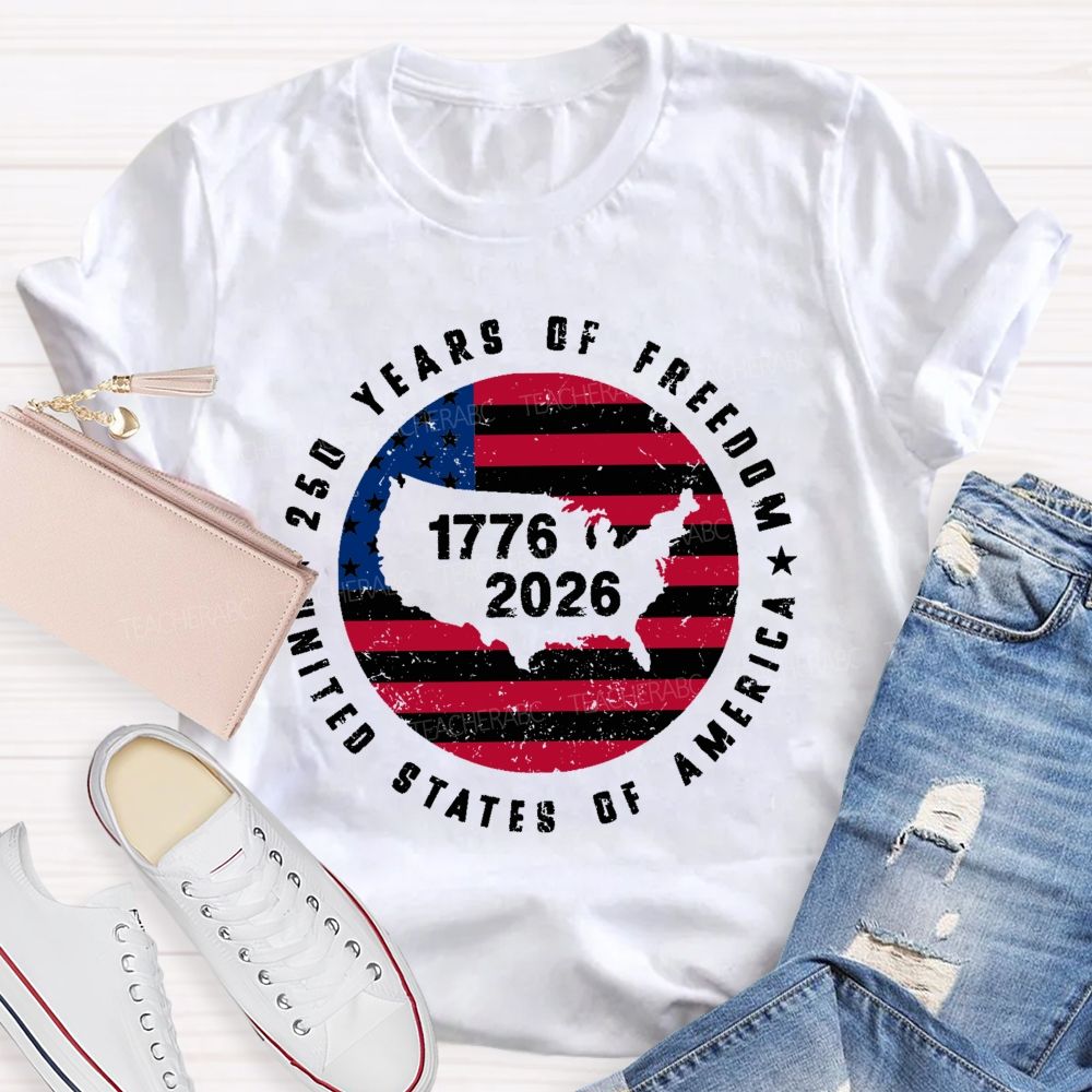 250 Years Of Freedom United States Of America  Flag  Teacher T-shirt