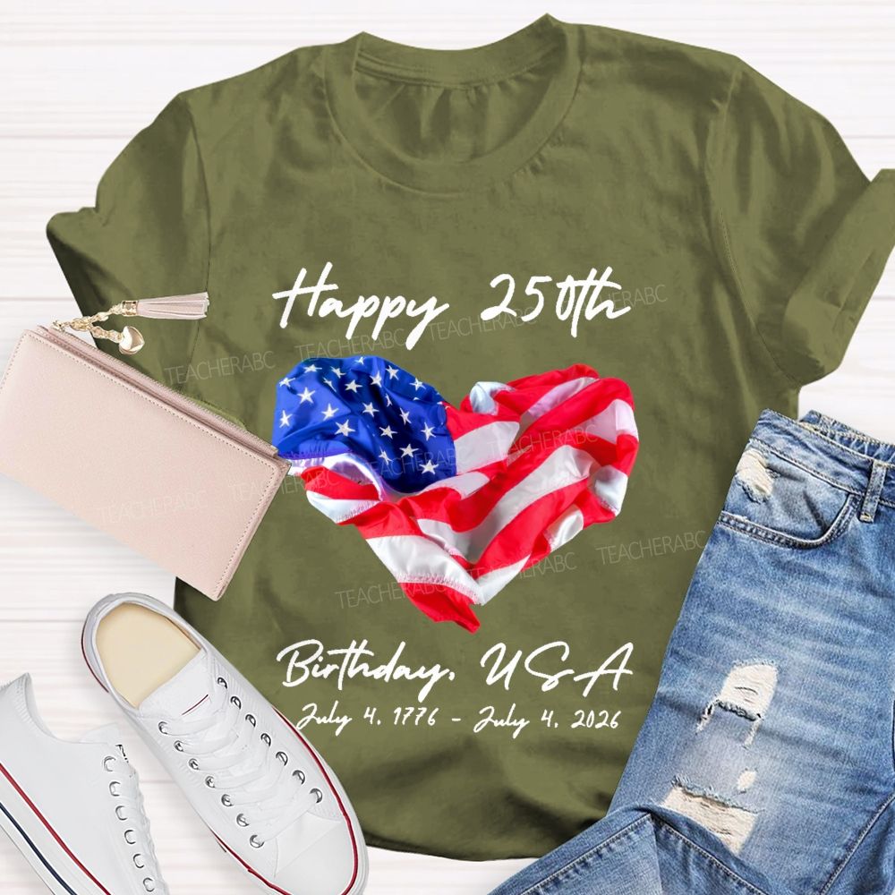 Happy 250th Birthday  USA  Teacher T-shirt