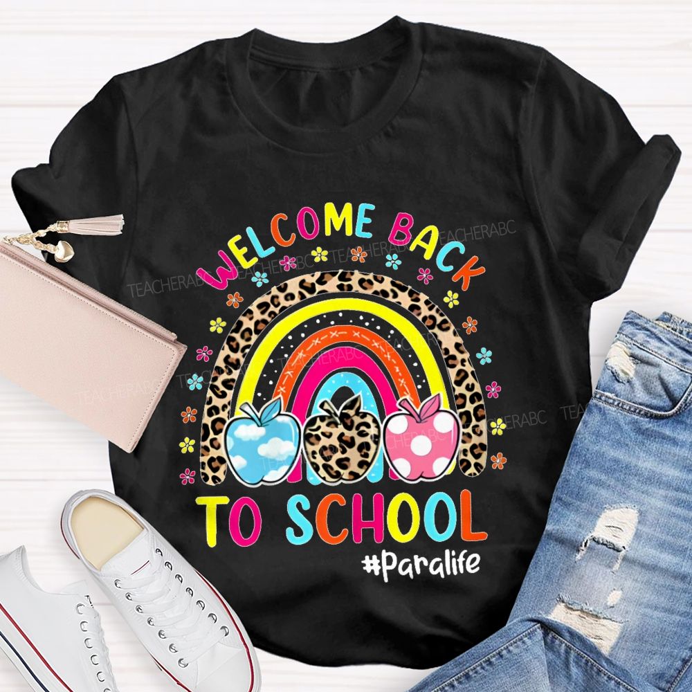 Welcome Back To School Paralife  Teacher T-shirt