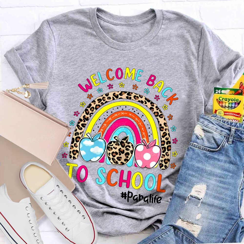 Welcome Back To School Paralife  Teacher T-shirt