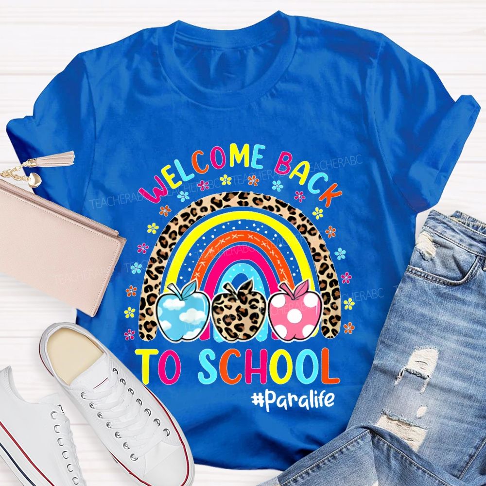 Welcome Back To School Paralife  Teacher T-shirt