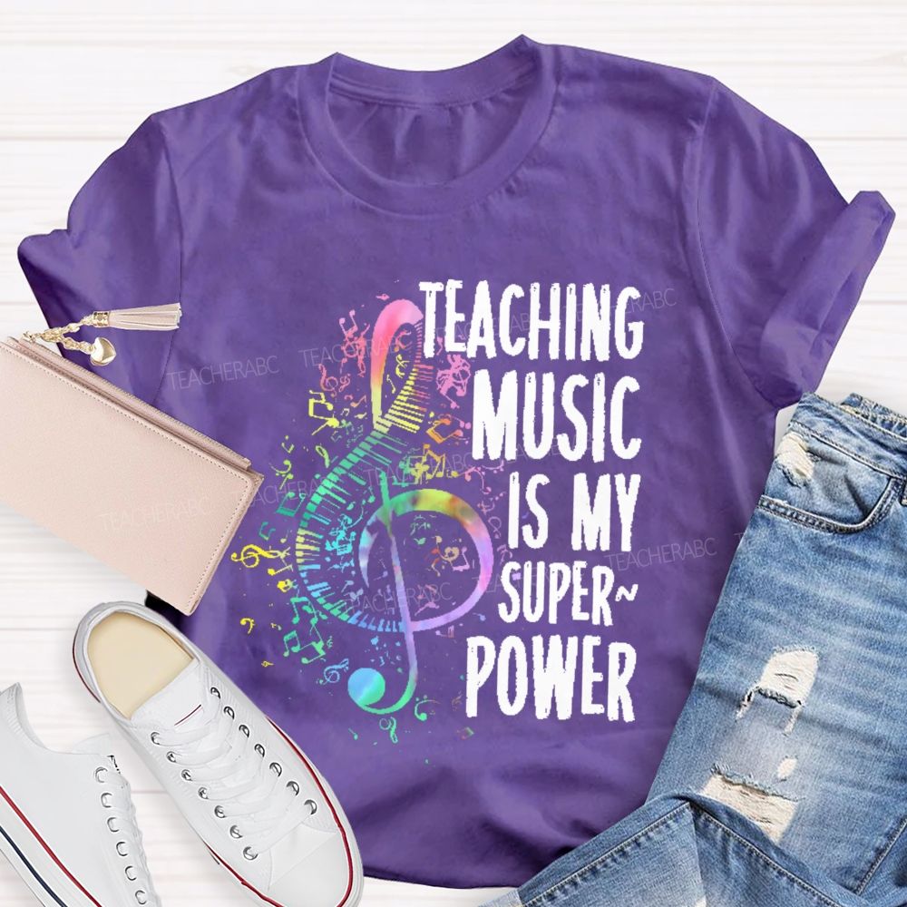 Teaching Music Is My Superpower Colorful Musical Notes  Teacher T-shirt