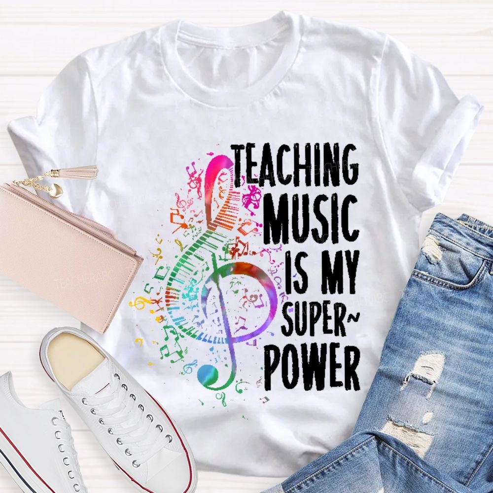 Teaching Music Is My Superpower Colorful Musical Notes  Teacher T-shirt