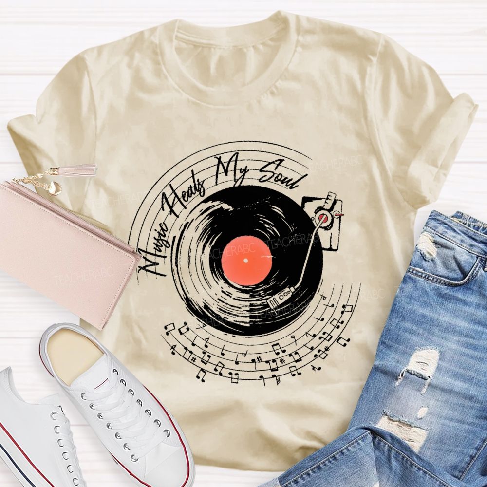 Music Heals My Soul Graphic  Teacher T-shirt