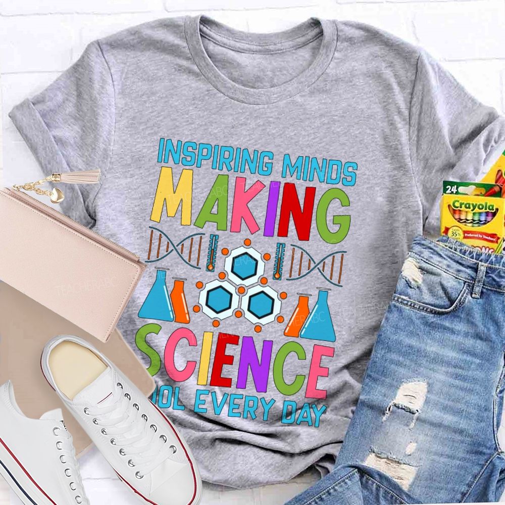 Inspiring Minds Making Science Cool Everyday  Teacher T-shirt