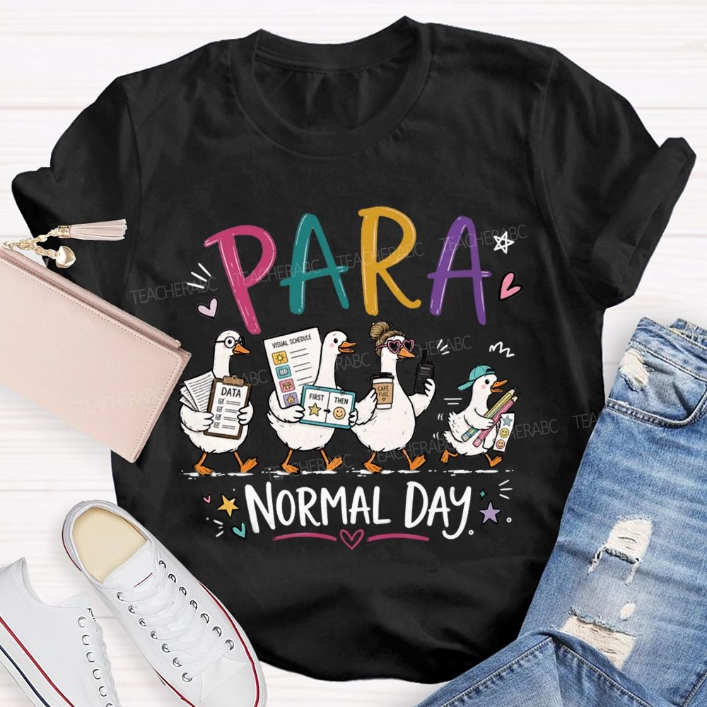 Para Normal Day Set Goals And Respond Promptly. Teacher T-shirt