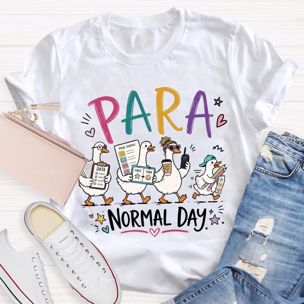 Para Normal Day Set Goals And Respond Promptly. Teacher T-shirt