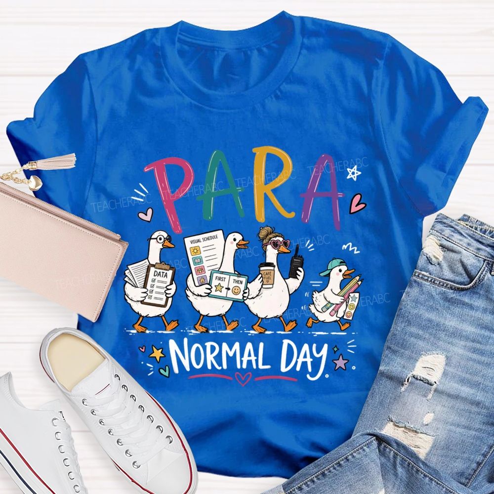 Para Normal Day Set Goals And Respond Promptly. Teacher T-shirt