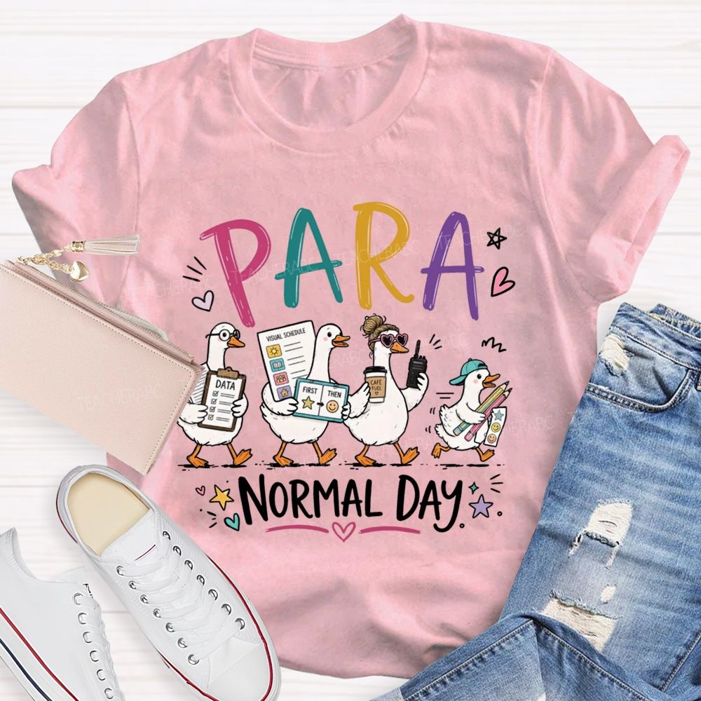 Para Normal Day Set Goals And Respond Promptly. Teacher T-shirt