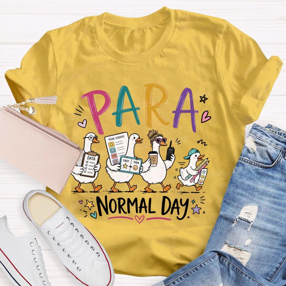 Para Normal Day Set Goals And Respond Promptly. Teacher T-shirt