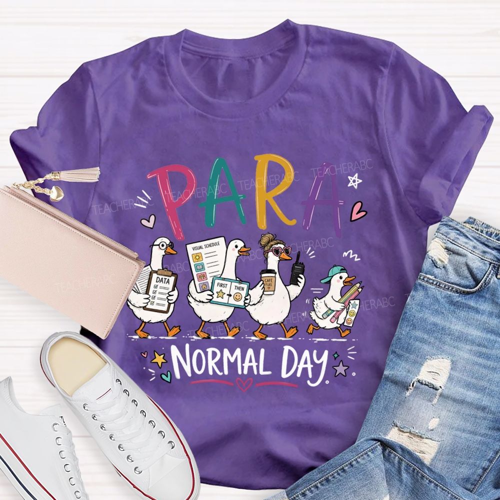 Para Normal Day Set Goals And Respond Promptly. Teacher T-shirt