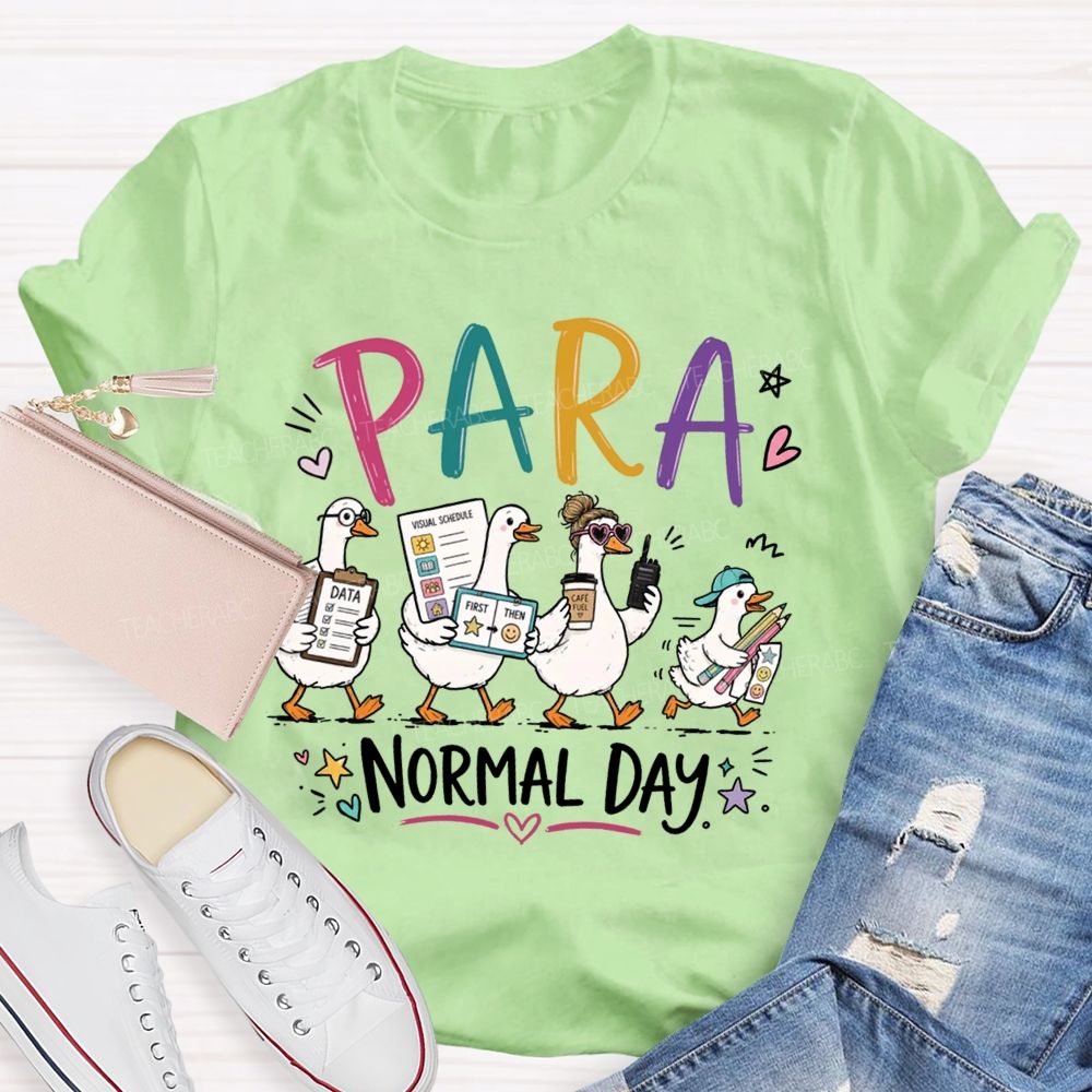 Para Normal Day Set Goals And Respond Promptly. Teacher T-shirt