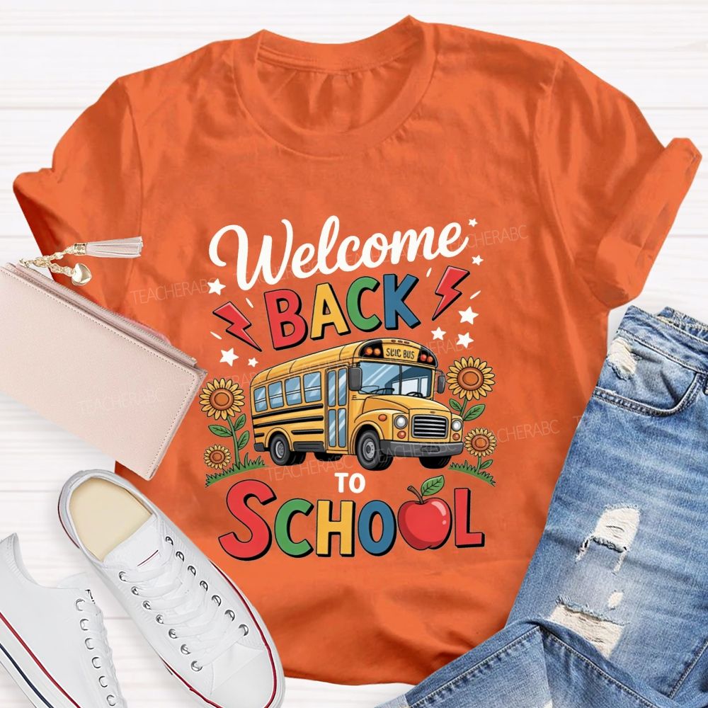 Welcome Back To School And School Bus Driver T-shirt