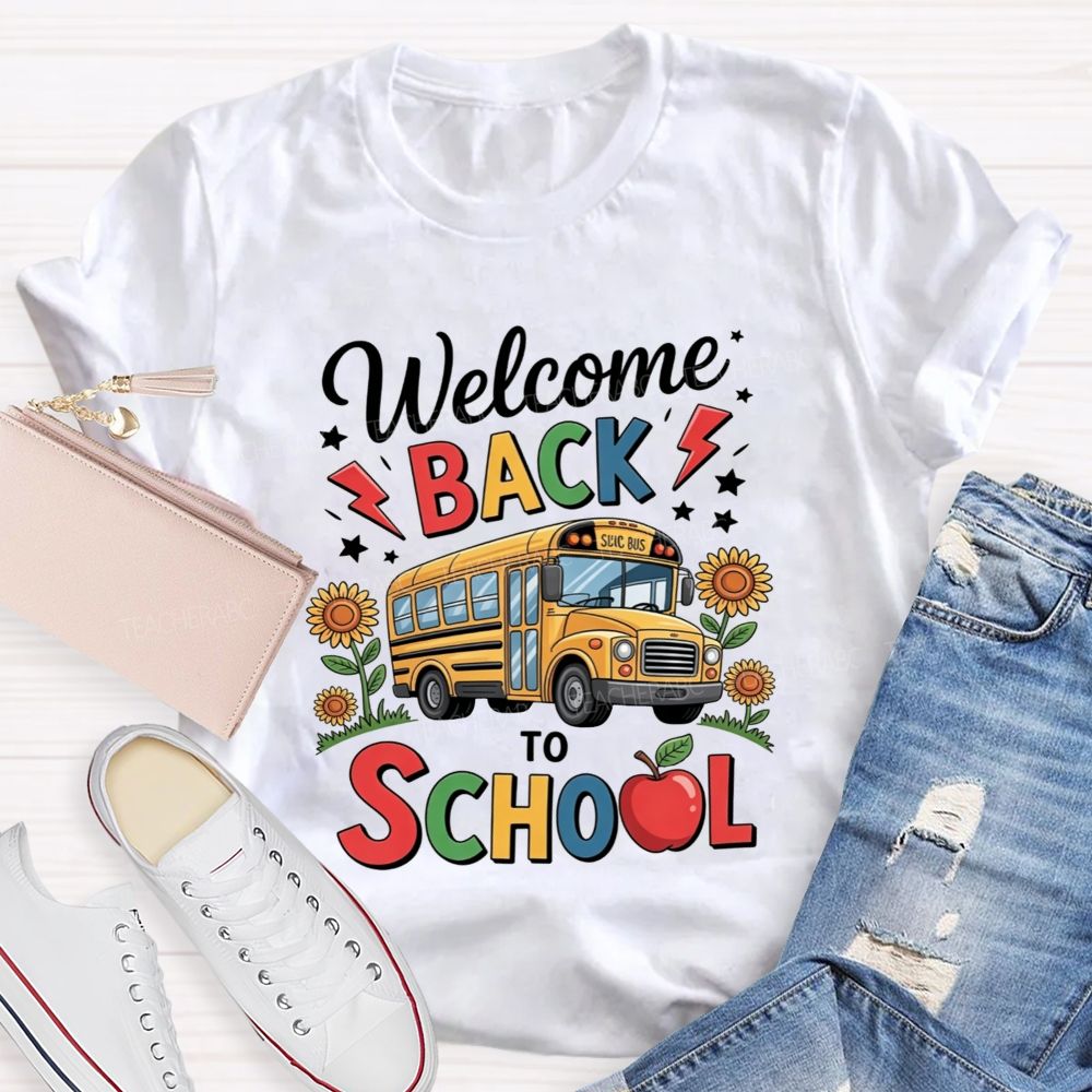 Welcome Back To School And School Bus Driver T-shirt