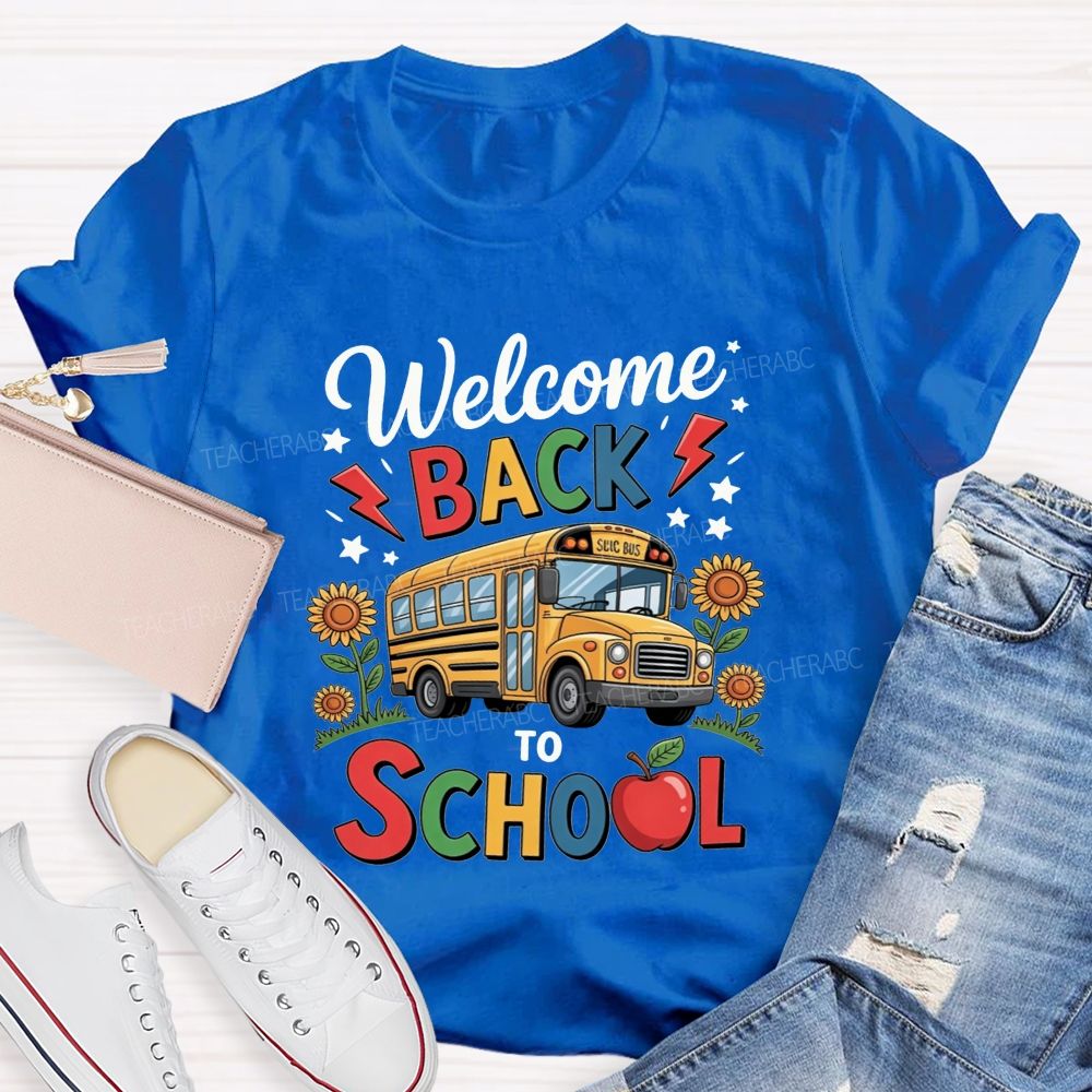 Welcome Back To School And School Bus Driver T-shirt