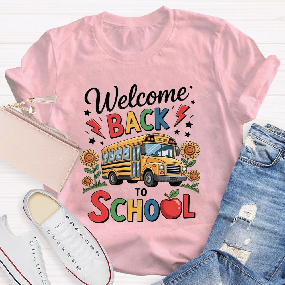 Welcome Back To School And School Bus Driver T-shirt