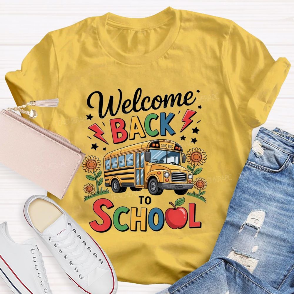 Welcome Back To School And School Bus Driver T-shirt