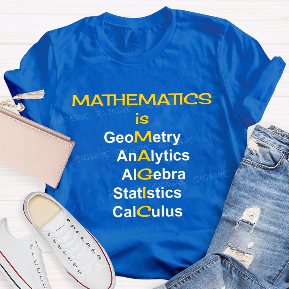 Mathematics Is Magic Math Teacher T-Shirt