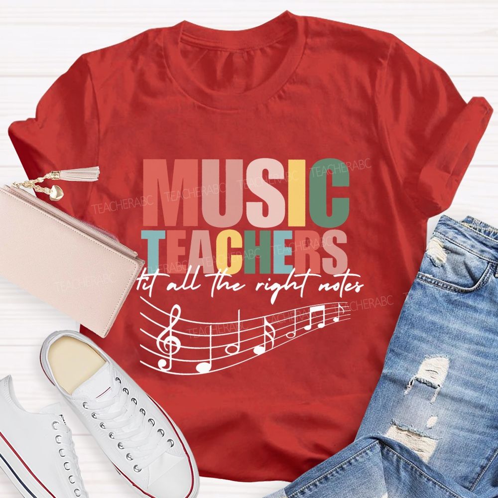 Music Teachers Hit All The Right Notes Teacher T-shirt