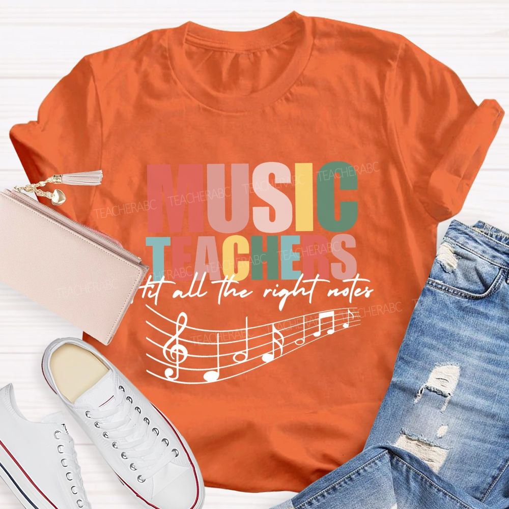 Music Teachers Hit All The Right Notes Teacher T-shirt