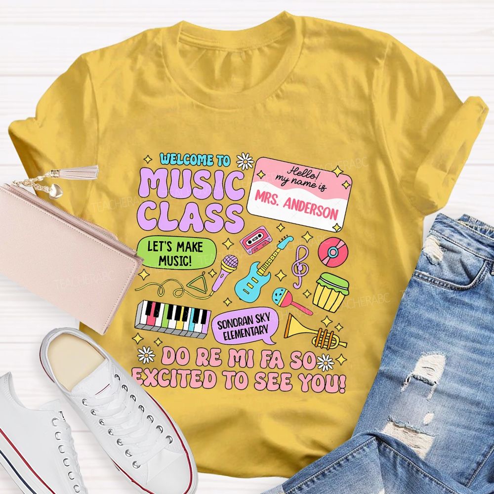 Personalized School Name And Teacher Name Welcome Music Class Teacher T-Shirt