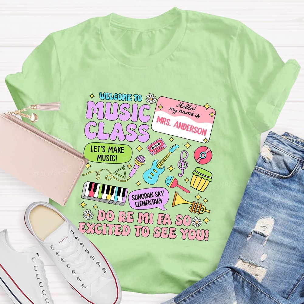 Personalized School Name And Teacher Name Welcome Music Class Teacher T-Shirt
