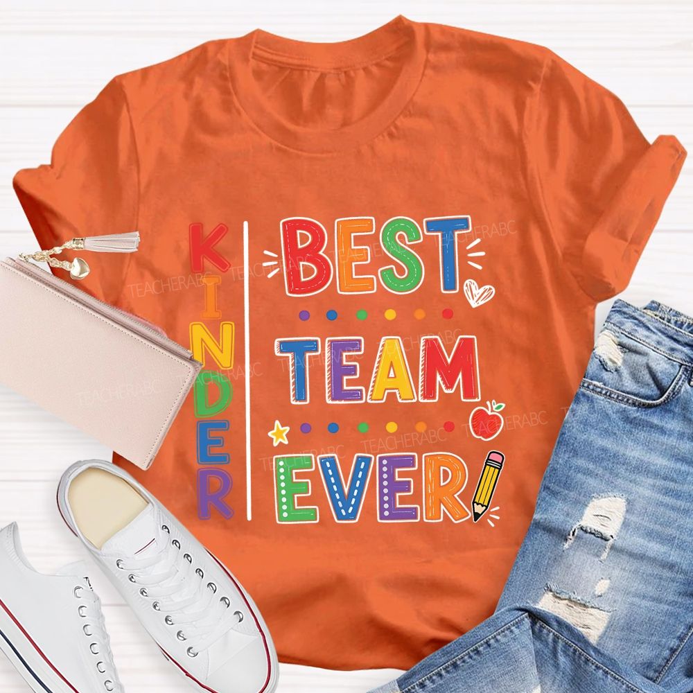 Personalized Team Name Or Grade Best Team Ever Colorful Letters Teacher T-Shirt