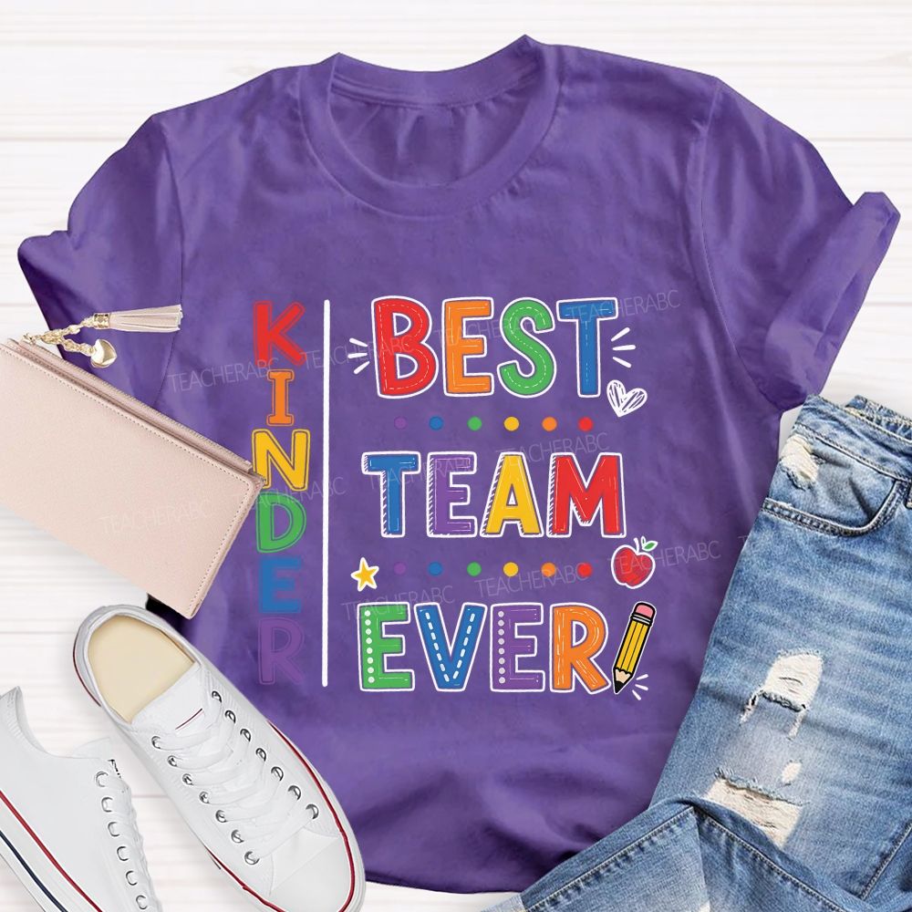 Personalized Team Name Or Grade Best Team Ever Colorful Letters Teacher T-Shirt