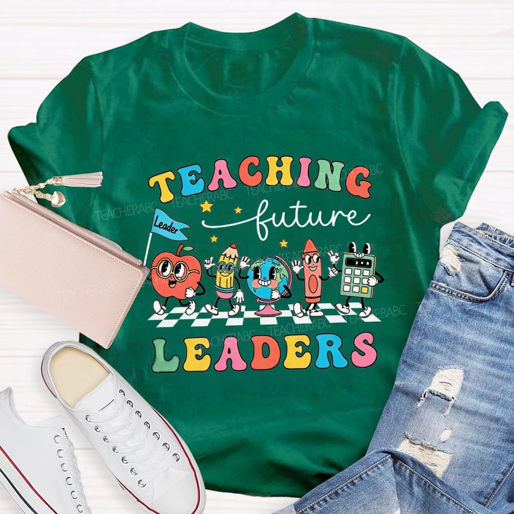Teaching Future Leaders Shirt