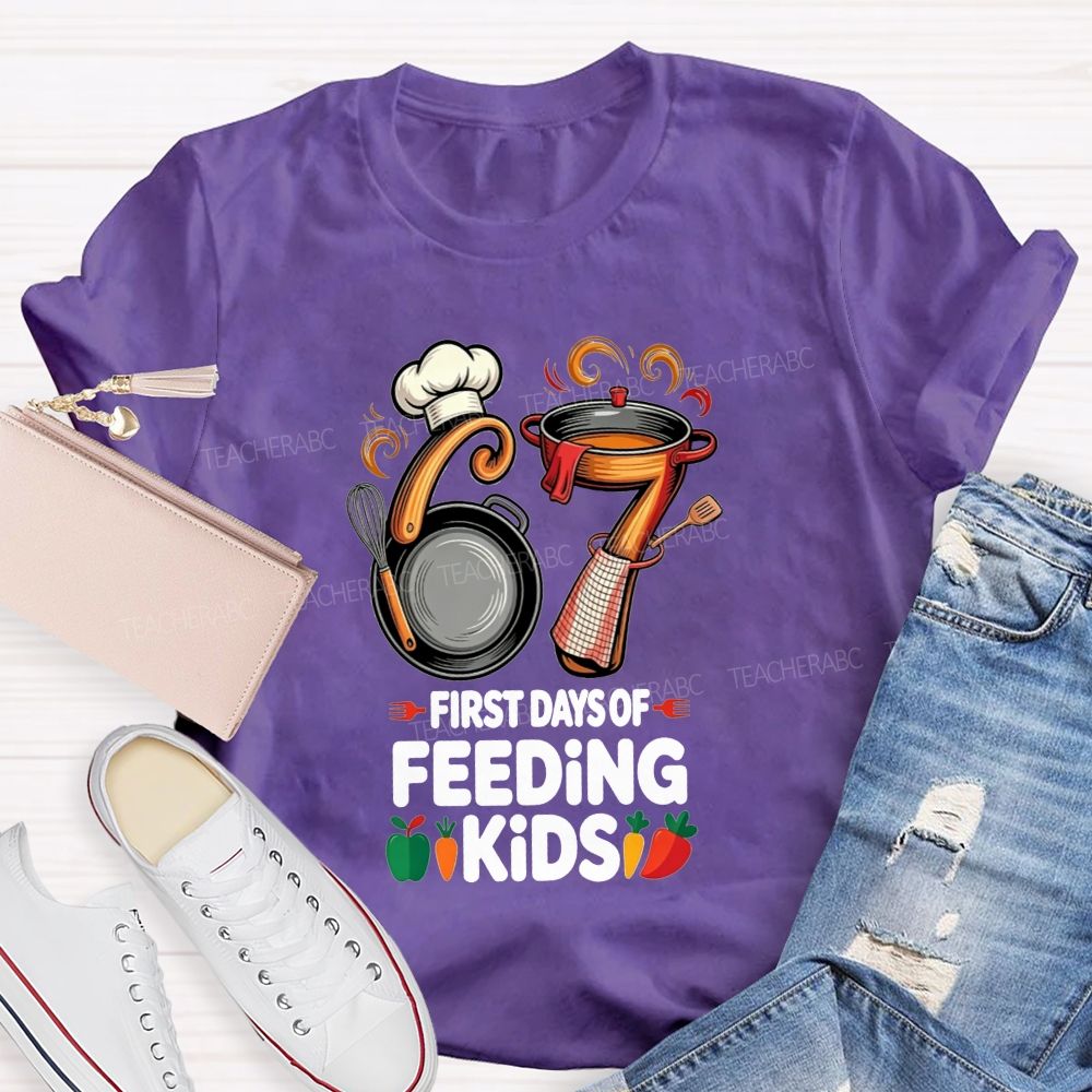 67 First Days Of Feeding Kids Cafeteria T-shirt