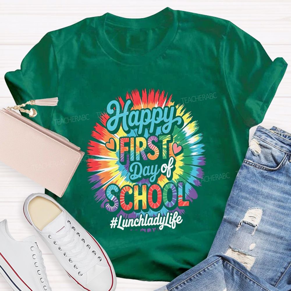 Happy First Day Of School Lunch Lady Life T-shirt