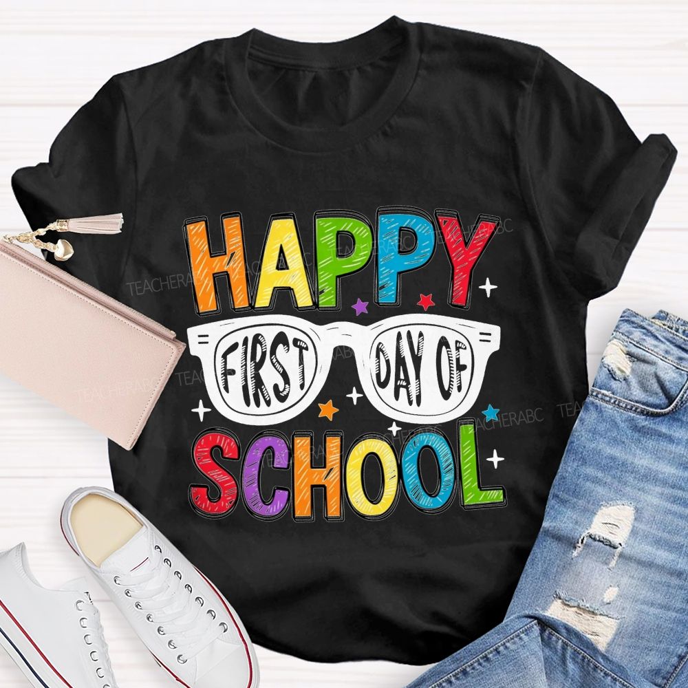 Happy First Day Of School Glasses Teacher T-shirt