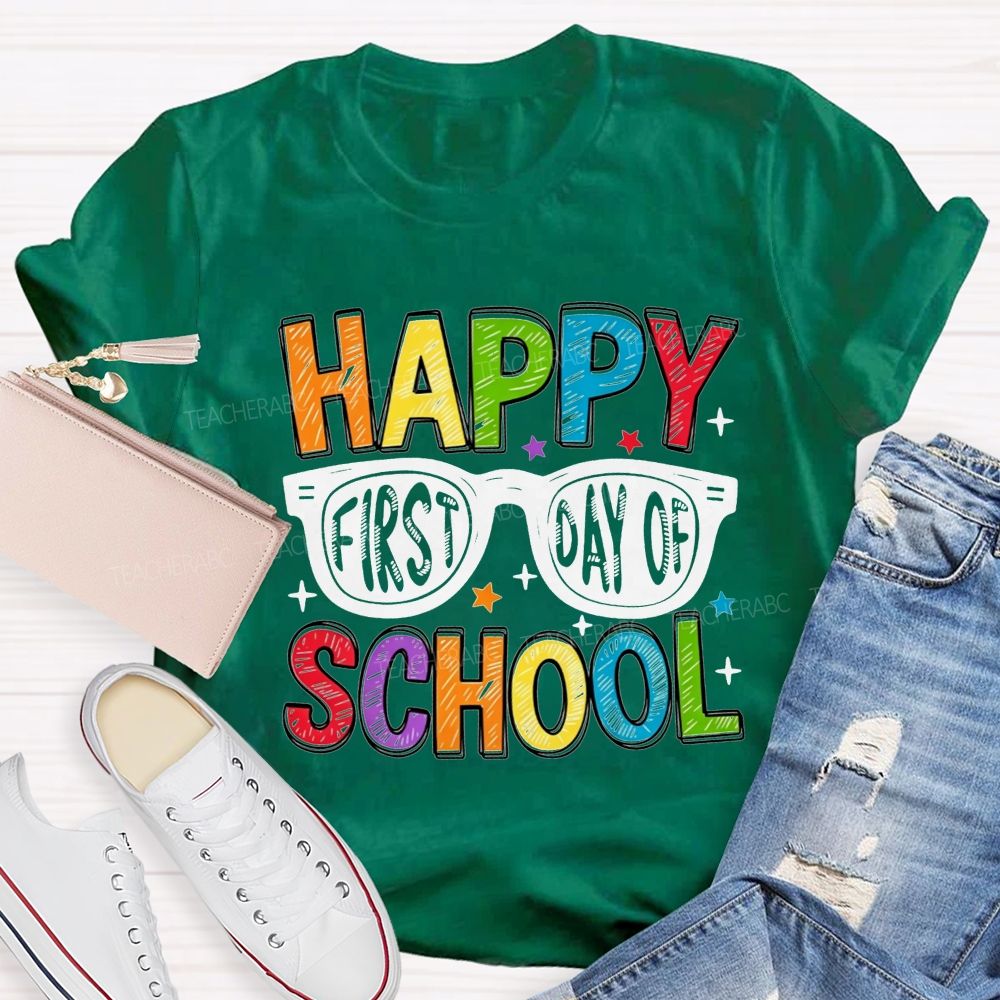 Happy First Day Of School Glasses Teacher T-shirt