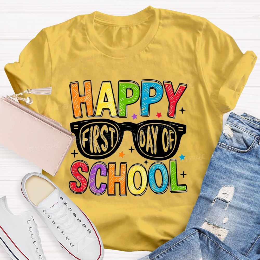 Happy First Day Of School Glasses Teacher T-shirt