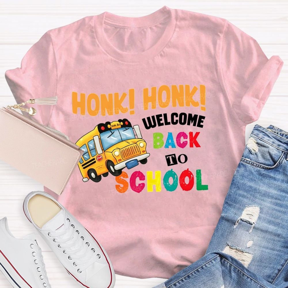 School Bus Honk Honk Welcome Back To School T-shirt