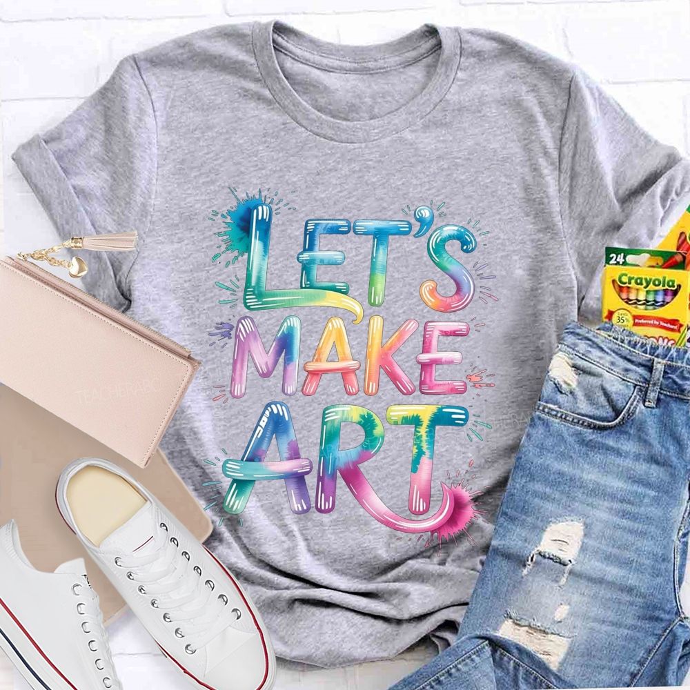 Let'S Make Art Rainbow Paint Splash Art Teacher T-shirt