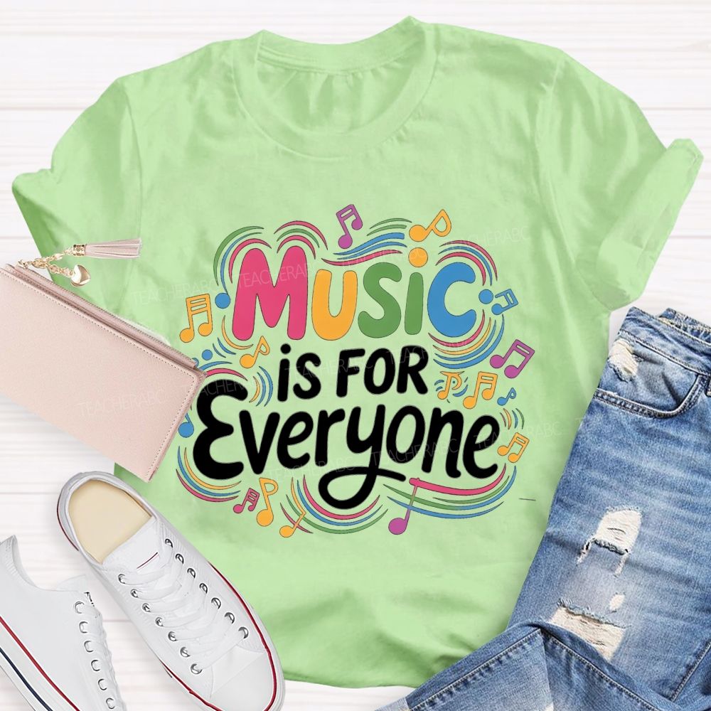 Music Is For Everyone Colorful Music Note Teacher T-Shirt