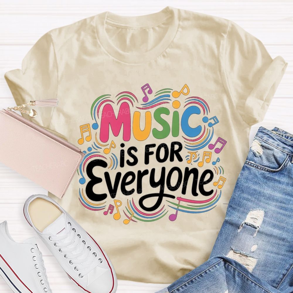 Music Is For Everyone Colorful Music Note Teacher T-Shirt